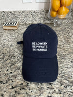 BE LOWKEY BE PRIVATE BE HUMBLE Dad Hat